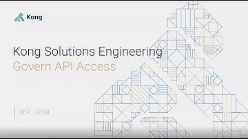 Secure & Govern APIs & Services | Kong Summit 2020 Demo