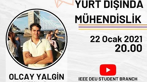 IEEE DEU CS-ENTRE Yurt Dışında Mühendislik Serisi #1