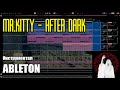 Mr.Kitty - after dark | instrumental Ableton (cover)