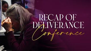 Recap of Deliverance Conference