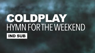 Coldplay Feat. Beyonce - Hymn For The Weekend (Lyrics)