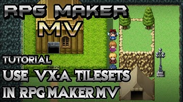 RPG Maker MV Tutorial: Use VX Tilesets in MV!
