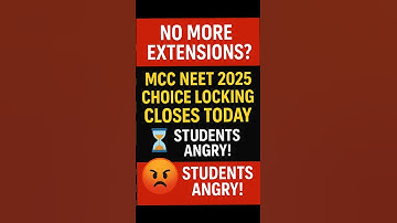 No More Extensions? MCC NEET 2025 Choice Locking Closes Today | Anger Among Applicants