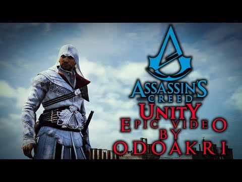 Assassin’s Creed Unity 1080p 60fps  - [epic video] - by - [ODOAKRI] -