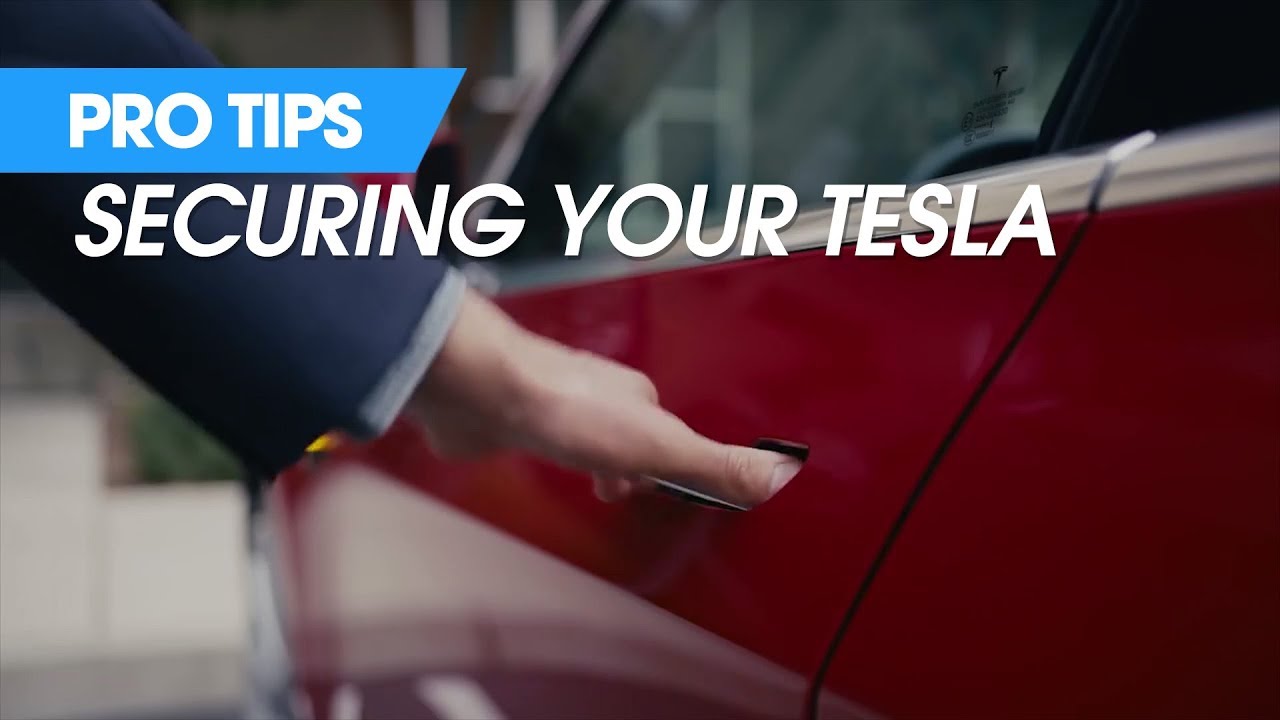 Pro Tips - The Ultimate Guide to Securing Your Tesla - YouTube