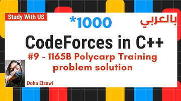 CodeForces in c++ #9 - 1165B Polycarp Training problem solution | with us بالعربي