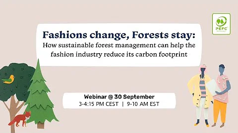 Fashions change, Forests stay: How SFM can help the fashion industry reduce its carbon footprint