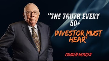 Charlie Munger:  Why Most Investors Fail After 50