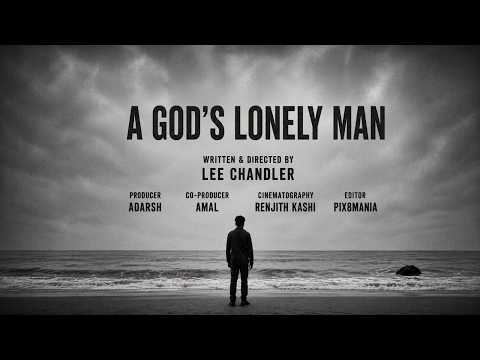 A GOD'S LONELYMAN | lee Chandler | adarsh | ashwin