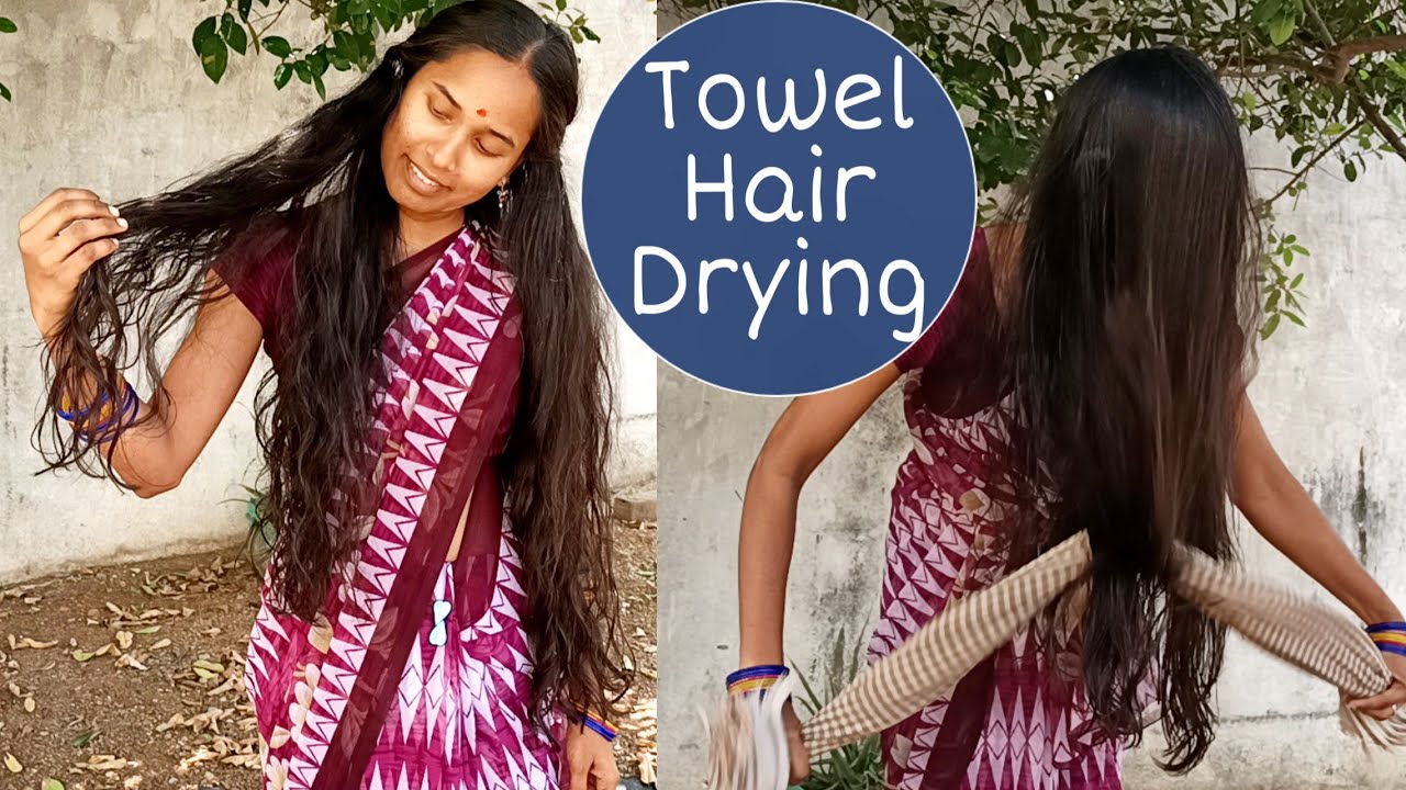 How to Towel Hair Drying Naturally At Home Ancient method for my