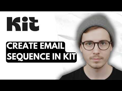 How To Create Email Sequence In Kit [2026 Guide]