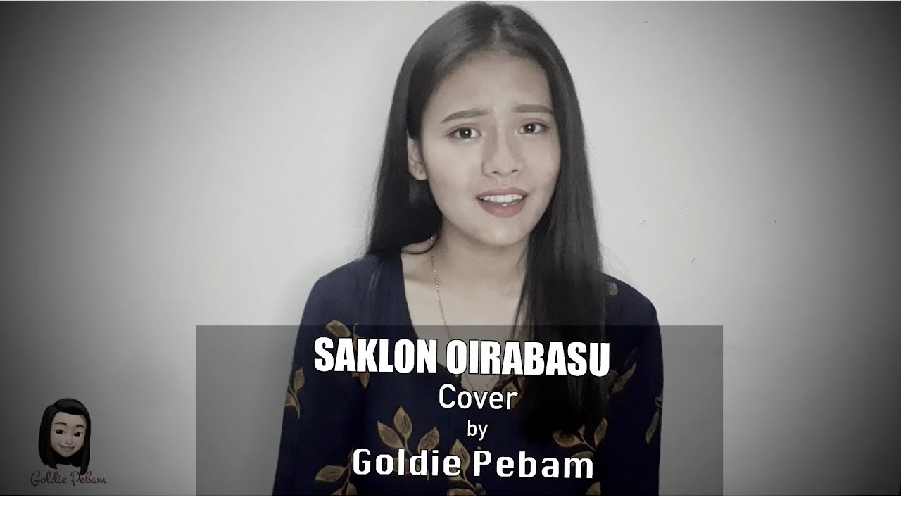 SAKLON OIRABASU AJ MAISNAM   By GOLDIE PEBAM