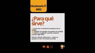 ¿Qué es Git? | Diccionario IT #003 🚀