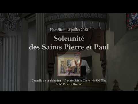 Solennité des Saints Pierre et Paul - Homélie du 3 juillet 2022 - Abbé de La Rocque Solennité des Saints Pierre et Paul - Homélie du 3 juillet 2022 - Abbé de La Rocque