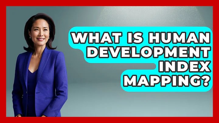What Is Human Development Index Mapping? - The Geography Atlas