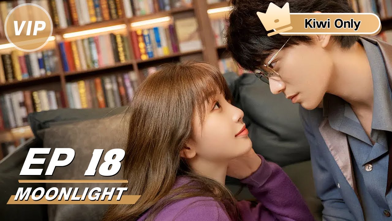 Kiwi Only | FULL】Moonlight EP18 | 月光变奏曲| iQIYI - YouTube