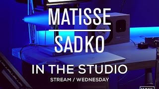 In The Studio With - Matisse & Sadko (Part 1) In The Studio With - Matisse & Sadko (Part 1)