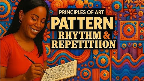 Master Pattern Rhythm and Repetition in Art Like a Pro!