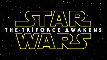 The Triforce Awakens - Star Wars X Zelda Musical Video