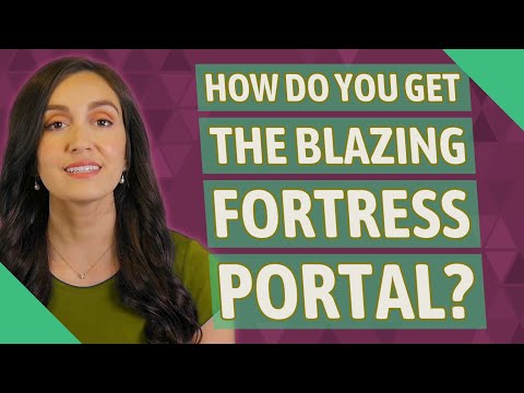 How do you get the blazing fortress portal?
