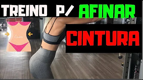 Como diminuir a cintura na musculação?