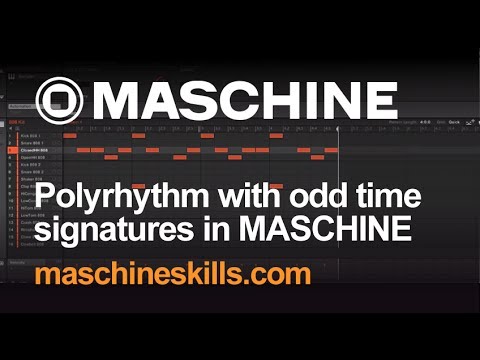 Maschine 2 - Polyrhythm With Odd Time Signatures in Maschine 2 - How to Tutorial