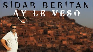 Sidar Beritan - Ay Le Veso