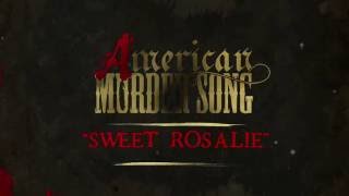 Miniatura de vídeo de "American Murder Song - Sweet Rosalie (Official Lyrics Video)"