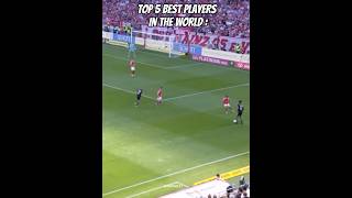 Top 5 Best Players In The World😳🔥