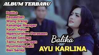 Download lagu Balika | AYU KARLINAH | Album Lagu Tarling Terbaru