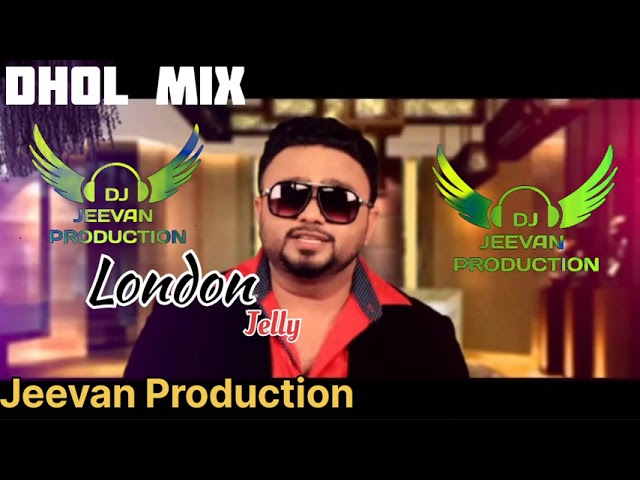London Dhol Mix Jelly Song Remix FT Jeevan Production Remix Song Punjabi Mp3 class=