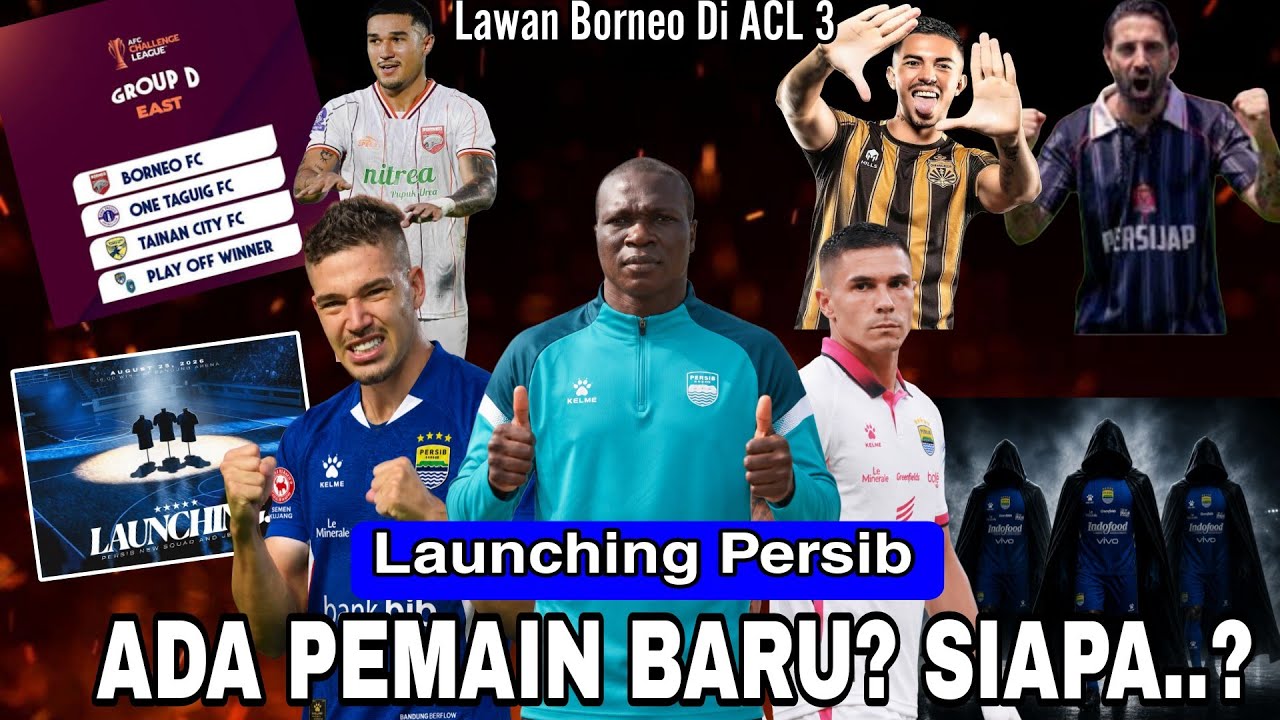 Launching Persib Ada 3 Pemain Baru? 😱 Lawan Borneo fc D… — Transcript