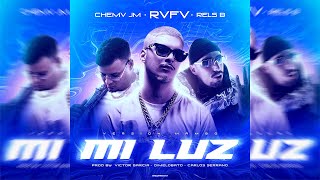 RVFV, CHEMV JM & Rels B - Mi Luz [Mambo Remix] Victor Garcia, Dimelobato & Carlos Serrano