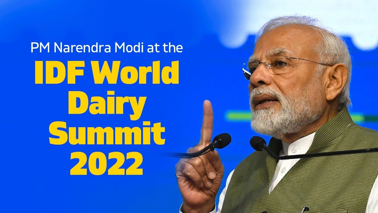 PM Narendra Modi At The IDF World Dairy Summit 2022 L PMO YouTube
