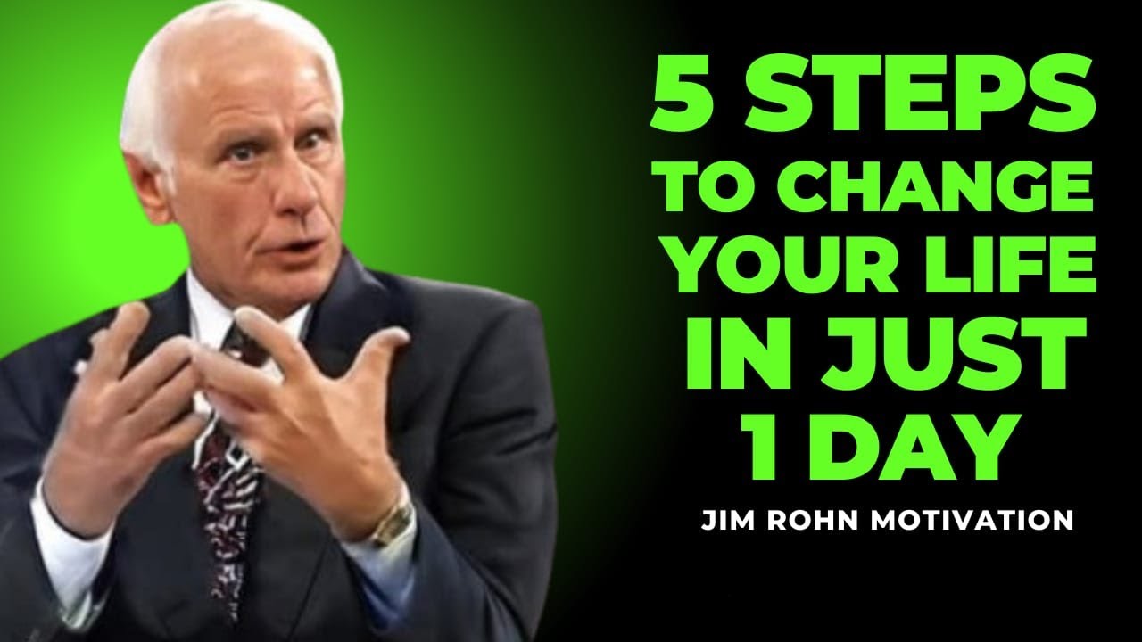5 Life-Changing Steps to Transform Your Day - Inspired by Jim Rohn ...