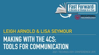 2021 Tech Conference A-9 - Making with the 4Cs: Tools for Communication