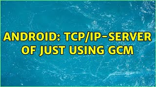 Android: TCP/IP-Server of just using GCM