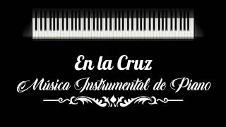 Video thumbnail of "En la Cruz - Música Instrumental Cristiana"