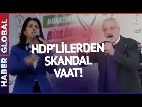 HDP'nin Diyarbakır Adayından Skandal Vaatler! Sırrı Sakık ve Pervin Buldan Aynı Vaadi Tekrarladı