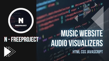 Web#1 - Free Source Code Music Website + Audio Visualizers Using Html, Css, Javascript