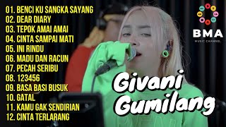 GIVANI GUMILANG FEAT 3 PEMUDA BERBAHAYA FULL ALBUM TERBARU 2022