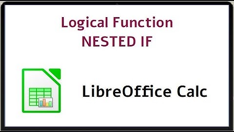 CA P2 # Nested IF | Logical Functions | LibreOffice Calc
