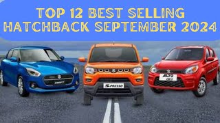 Top 12 Best Selling Hatchback September 2024 India - Top Selling Hutchbacks