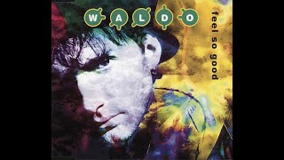 Waldo – Feel So Good (Radio Mix) HQ 1996 Eurodance