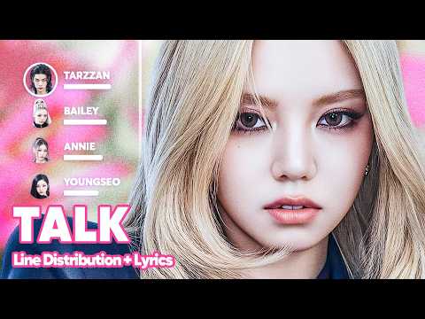 ALLDAY PROJECT - TALK (Line Distribution + Lyrics Karaoke) PATREON REQUESTED