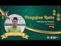 Pengajian Rutin Muhammadiyah Ranting Sumberan - Prof. Dr. H. Aminullah Elhady, M.Ag