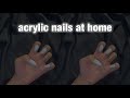 doing acrylic nails for the first time * kiss nail kit* ft. official ashley