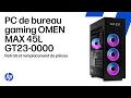 Retirer et remplacer les pièces | OMEN MAX 45L PC de bureau de jeu GT23-0000