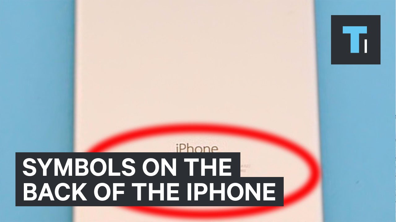 Symbols On The Back Of The Iphone What Do They Mean Youtube