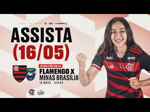 Campeonato Brasileiro de Futebol Feminino Sub-20 | Flamengo x Minas Brasília - AO VIVO - 16/05